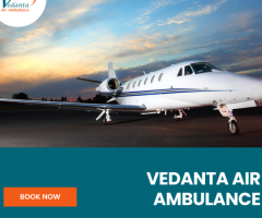 Pick Vedanta Air Ambulance Services In Imphal With Trained Medical Team