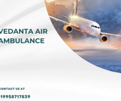 Choose Vedanta  Air Ambulance Services In Jamshedpur With Healthcare Team