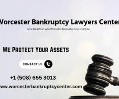 Worcester Bankruptcy Lawyer | We Protect Your Assets - 1