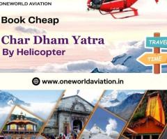 Economical Spiritual Journey: Cheap Char Dham Yatra by Helicopter
