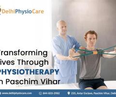 Transforming Lives Through Physiotherapy in Paschim Vihar