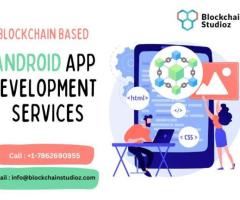 Advanced Data Security with Blockchain Based Android App Development Services - 1