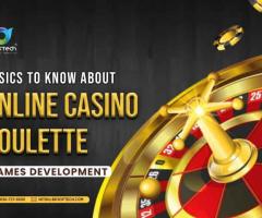Basics to Know About Online Casino Roulette Games Development