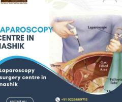 Your Trusted Laparoscopy Centre in Nashik Precision and Care in Surgical Excellence