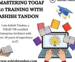 Mastering TOGAF 10 Training with Ashish Tandon - 1