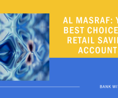 Open a High-Yield Retail Savings Account at Al Masraf Today!