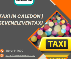 Taxi in Caledon | Seveneleventaxi - 1