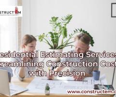 Residential Estimating Services Streamlining Construction Costs with Precision