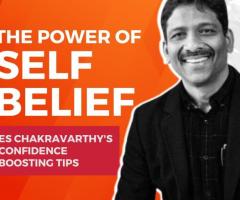 The Power of Self-Belief: ES Chakravarthy’s Confidence Boosting Tips