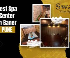 Spa center in baner | Full Body Message services in Baner - Swai Thai Spa - 1