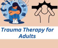 Reclaiming Your Life By Trauma Therapy for Adults