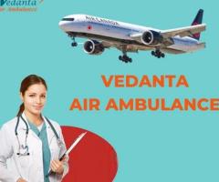 Book Vedanta Air Ambulance Services In Dibrugarh With An Affordable Price