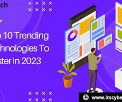 10 Trending Technologies To Master In 2023