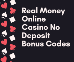 Real Money Online Casino No Deposit Bonus Codes