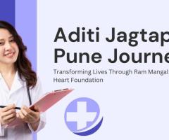 How Aditi Jagtap Can Improve The Future Of The Ram Mangal Heart Foundation?