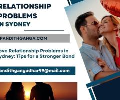 Love Relationship Problems in Sydney: Tips for a Stronger Bond