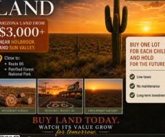 Arizona Land from Just $3,000+ – A Simple Investment for Your Children's Future