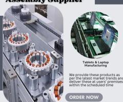Best Tablets and laptops manufacturing Assembly supplier in Noida