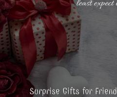Buy Best Gifts for Friends, Unique Presents for Friends