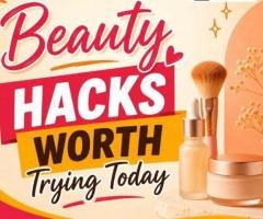 Beauty Hacks Worth Trying Today