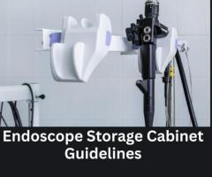 Maintaining Sterility with Endoscope Storage Cabinet Guidelines