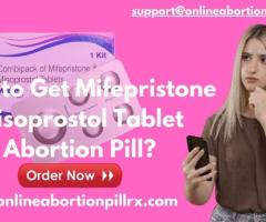How to Get Mifepristone Misoprostol Tablet - Abortion pill