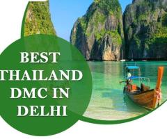Thailand DMC Services in Delhi | K1 Travels