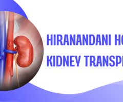 Hiranandani Hospital Kidney Transplant