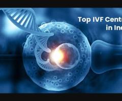What are the Top 5 IVF Centres in India?