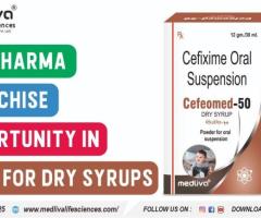 PCD Pharma Franchise Opportunity in India for Dry Syrups