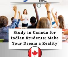 Study in Canada for Indian Students: Make Your Dream a Reality