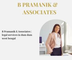 B Pramanik & Associates | legal services in dum dum west bengal