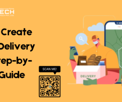 How to Create A Food Delivery App: Step-by-Step Guide