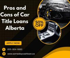 Pros and Cons of Car Title Loans  Alberta