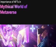 Importance of NFTs in Mythical World of Metaverse
