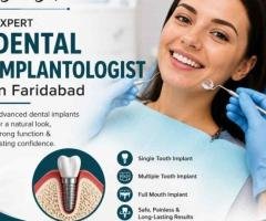 Dental Implantologist in Faridabad