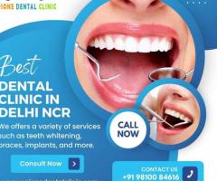 Best Dental Clinic in Delhi NCR