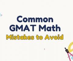 Common GMAT Math Mistakes to Avoid