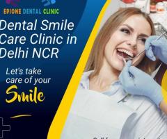 Dental Smile Care Clinic in Delhi NCR