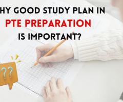 Why Good Study Plan in PTE Preparation is Important?