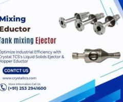 Enhance Your Industrial Processes with Crystal TCS Mixing Eductors and Tank Mixing Ejectors