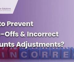 How to Prevent Write-Offs & Incorrect Account Adjustments?