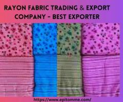 Rayon Fabric Trading & Export Company - Best Exporter
