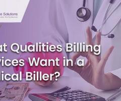 What Qualities Billing Services Want in a Medical Biller?