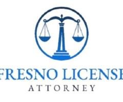Fresno License Attorney