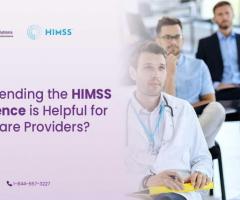 How Attending the HIMSS Conference is Helpful for Healthcare Providers?