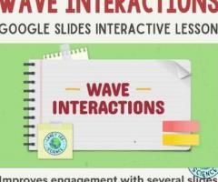 Engage Your Students with Wave Interactions Google Slides Presentation