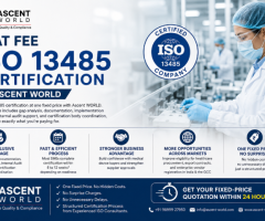Limited ISO 13485 Certification Slots This Quarter. Ascent WORLD