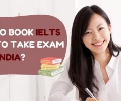 How to book an IELTS slot to take the exam from India?