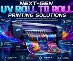 Next-Gen UV Roll to Roll Printing Solutions